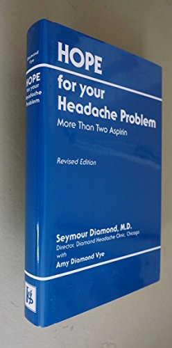 Hope for Your Headache Problem: More Than Two Aspirin {REVISED EDITION}