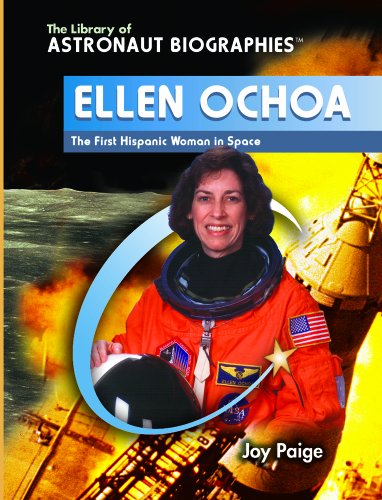 Ellen Ochoa: The First Hispanic Woman in Space (The Library of Astronaut Biographies)