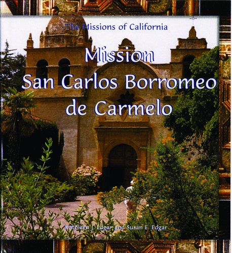 Mission San Carlos Borromeo De Carmelo (Missions of California)