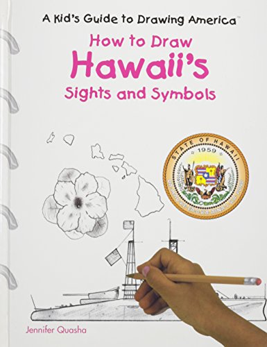 How to Draw Hawaii's Sights and Symbols (A Kid's Guide to Drawing America)