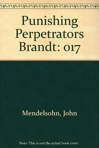 Punishing the Perpetrators of the Holocaust: The Brandt, Pohl, and Ohlendorf Cases (Volume 17 of The Holocaust: Selected Documents in 18 Volumes)
Punishing the Perpetrators of the Holocaust: The Brandt, Pohl, and Ohlendorf Cases (Volume 17 of The Holocaust: Selected Documents in 18 Volumes)
