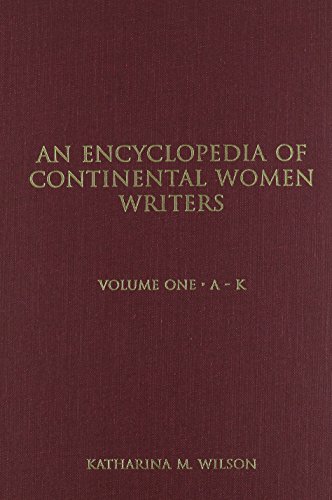 Encyclopedia of Continental Women Writers (Garland Reference Library of the Humanities)