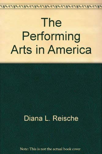 The Performing Arts in America. The Reference Shelf Series. Volume 45 Number 2.