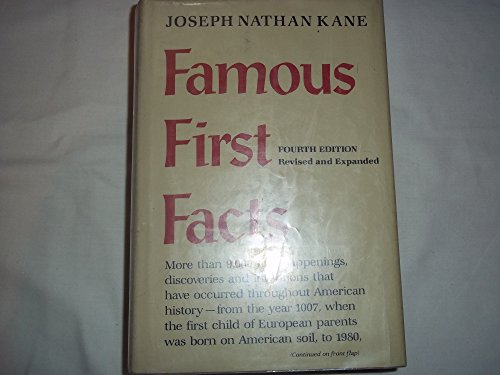 Famous First Facts: a Record of First Happenings, Discoveries, and Inventions in American History