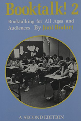 Booktalk! 2: Booktalking for All Ages and Audiences