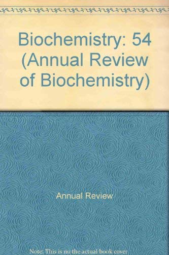 Annual Review of Biochemistry: 1985: 54