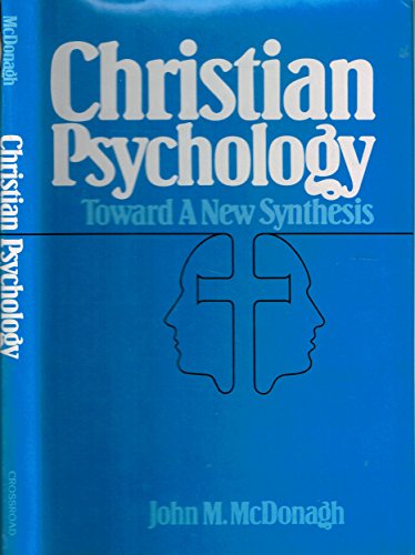 Christian psychology : toward a new synthesis