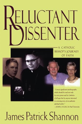 Reluctant Dissenter: A Catholic Bishop's Journey of Faith