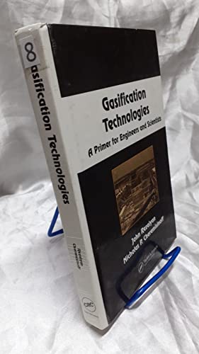 Gasification Technologies: A Primer for Engineers and Scientists (Chemical Industries)
Gasification Technologies: A Primer for Engineers and Scientists (Chemical Industries)