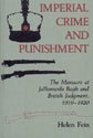 Imperial Crime and Punishment: The Massacre at Jallianwala Bagh and British Judgment, 1919-1920