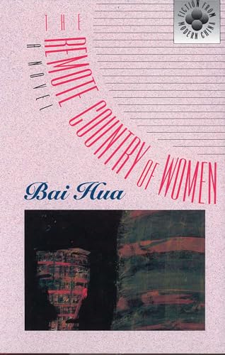 The Remote Country of Women: A Novel (Fiction from Modern China, 11)