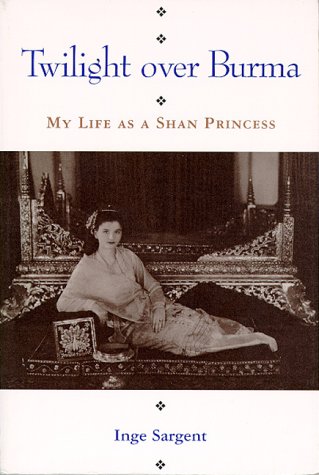 Twilight over Burma : My Life as a Shan Princess