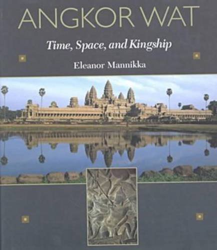 Angkor Wat, time, space, and kingship