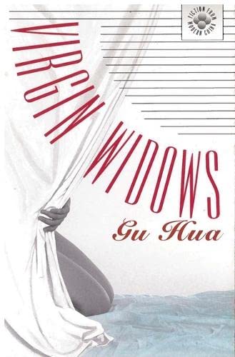 Virgin Widows (Fiction from Modern China)