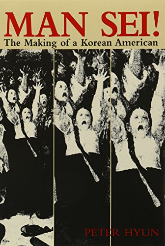 Man Sei!: The Making of a Korean American (Kolowalu Book)