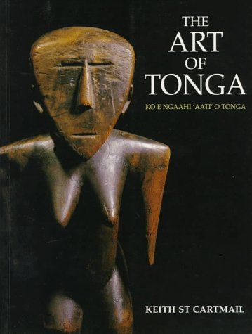 The Art of Tonga. Ko e Ngaahi 'aati' o Tonga