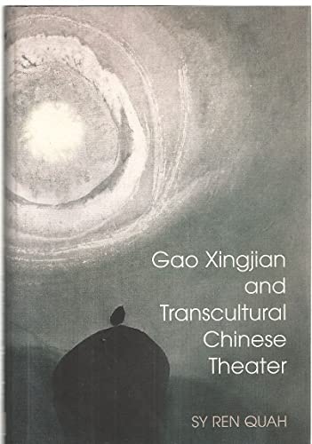 Gao Xingjian and Transcultural Chinese Theater.