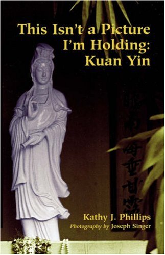 This Isn't a Picture I'm Holding: Kuan Yin (Intersections)