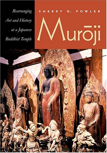 Muroji: Rearranging Art And History At A Japanese Buddhist Temple