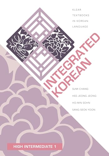 Integrated Korean: High Intermediate 1 (KLEAR Textbooks in Korean Language, 30)
Integrated Korean: High Intermediate 1 (KLEAR Textbooks in Korean Language, 30)