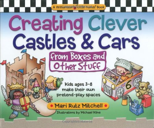 Creating Clever Castles & Cars: From Boxes And Other Stuff