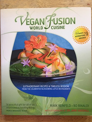 Vegan Fusion World Cuisine: Extraordinary Recipes Timeless Wisdom from the Celebrated Blossoming Lotus Restaurants
Vegan Fusion World Cuisine: Extraordinary Recipes Timeless Wisdom from the Celebrated Blossoming Lotus Restaurants