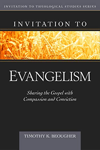 Invitation to Evangelism: Sharing the Gospel with Compassion and Conviction (Hardback or Cased Book)