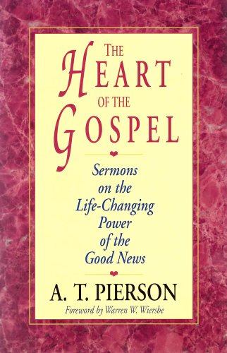 The Heart of the Gospel: Sermons on the Life-Changing Power of the Good News