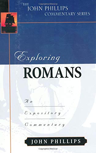 Exploring Romans: An Expository Commentary (Paperback or Softback)