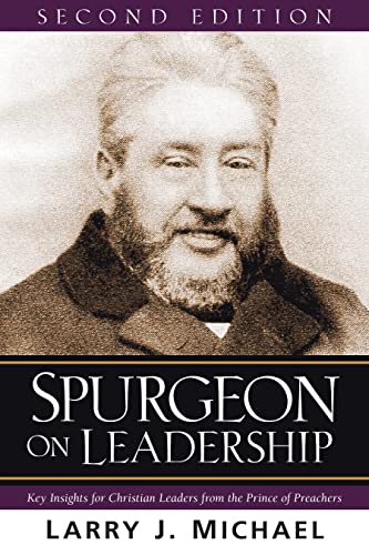 Spurgeon on Leadership: Key Insights for Christian Leaders from the Prince of Preachers (Paperback or Softback)
Spurgeon on Leadership: Key Insights for Christian Leaders from the Prince of Preachers (Paperback or Softback)
