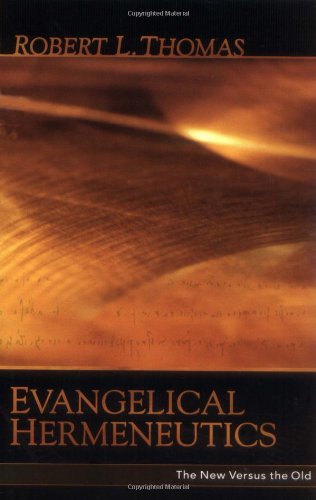 Evangelical Hermeneutics: The New Versus the Old