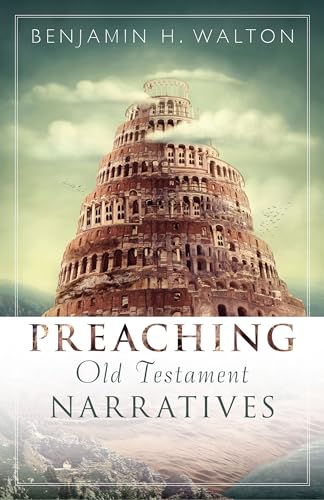 Preaching Old Testament Narratives (Preaching with Excellence)