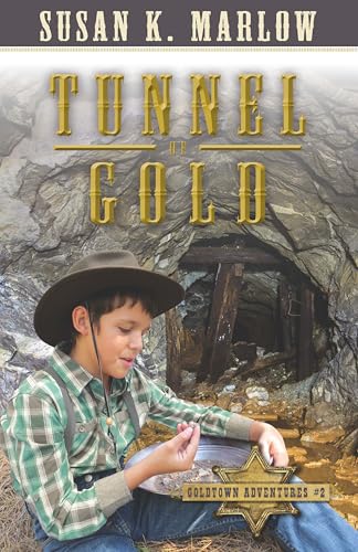 Tunnel of Gold (Goldtown Adventures)