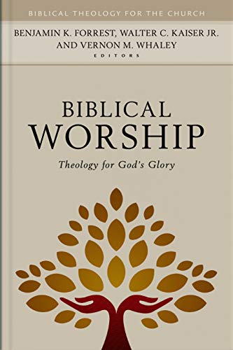 Biblical Worship: Theology for God's Glory (Hardback or Cased Book)