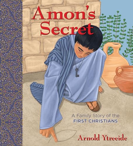 Amon's Secret : A Family Story of the First Christians