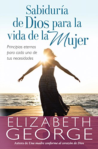 Sabidura de Dios para la vida de la mujer (Spanish Edition)