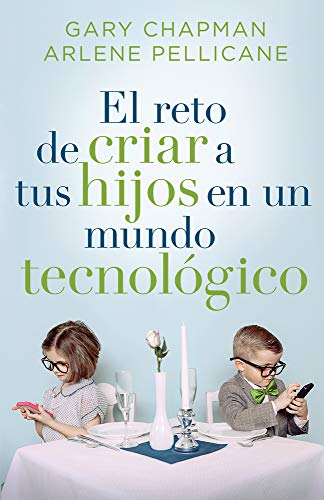 El Reto de Criar a Tus Hijos En Un Mundo Tecnolà gico