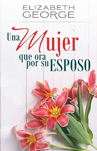 Una Mujer Que Ora Por Su Esposo (Paperback or Softback)