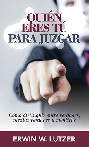 Quién eres tú para juzgar (Spanish Edition)