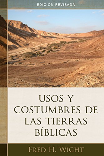 Usos Y Costumbres de Las Tierras B�blicas: Edici�n Revisada (Paperback or Softback)
Usos Y Costumbres de Las Tierras B�blicas: Edici�n Revisada (Paperback or Softback)