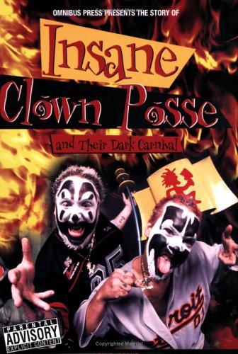 The Story of Insane Clown Posse (Omnibus Press Presents)
