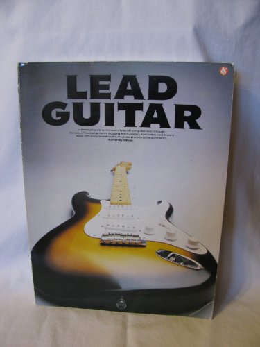 Lead guitar : a thorough guide to the basic styles of rock guitar.