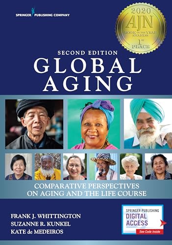 Global Aging: Comparative Perspectives on Aging and the Life Course
Global Aging: Comparative Perspectives on Aging and the Life Course