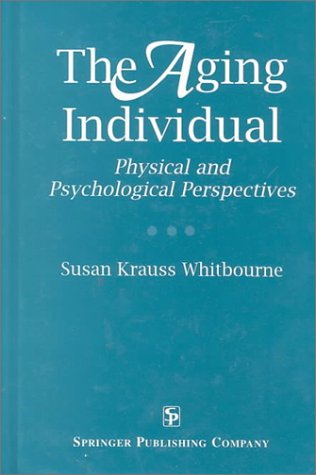 The Aging Individual: Physical and Psychological Perspectives