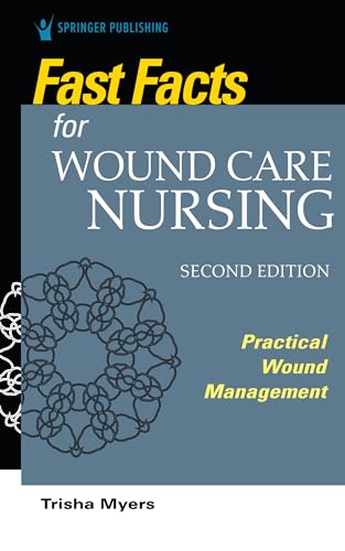 Fast Facts for Wound Care Nursing : Practical Wound Management
