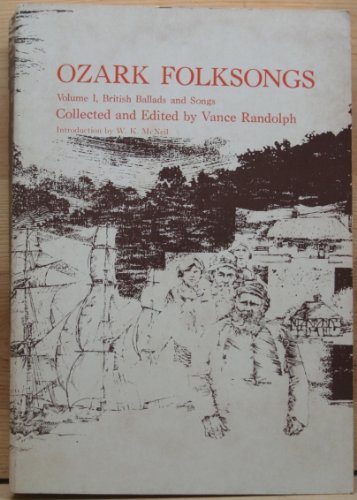 Ozark Folksongs Volume I British Ballads and Songs