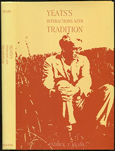 YEATS'S INTERACTIONS WITH TRADITION