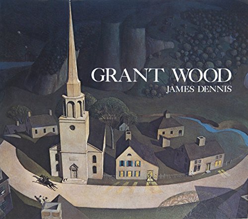 Grant Wood: A Study in American Art and Culture.