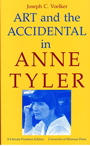 Art and the Accidental in Anne Tyler (Literary Frontiers Edition)