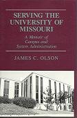 Serving the University of Missouri: A Memoir of Campus and System Administration